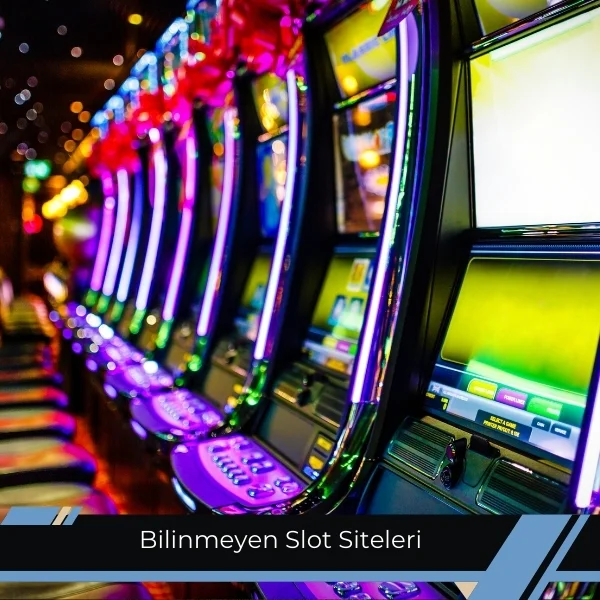 Bilinmeyen Slot Siteleri