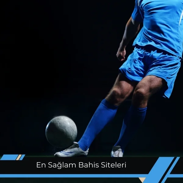 En Sağlam Bahis Siteleri